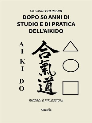 cover image of Ricordi e Riflessioni. Dopo 50 anni di studio e di pratica dell'Aikido